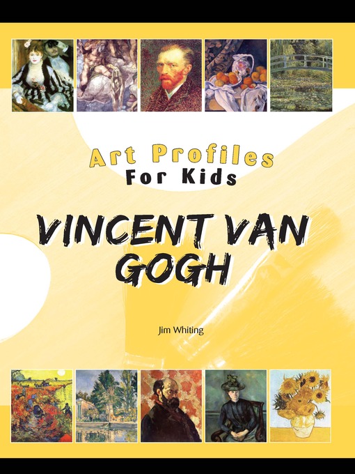 Title details for Vincent van Gogh by Jim Whiting - Available